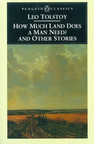 How Much Land Does a Man Need? & Other Stories: And Other Stories (Penguin Classics) von Penguin